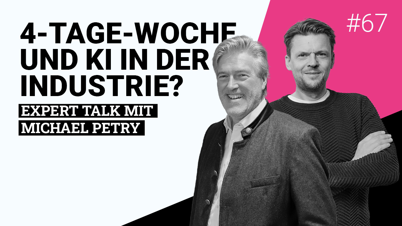 Podcast-2n-Michael-Petry-4Tage-Woche-und-KI-in-Industrie-Folge-67