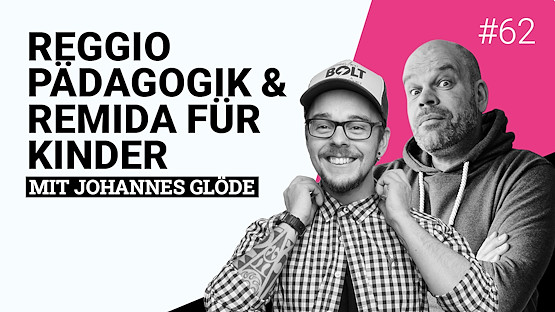 Podcast-2n-Reggio-Paedagogik-Johannes-Gloede-Maik-Grunitz-Folge-62 Podcast-2n-Reggio-Paedagogik-Johannes-Gloede-Maik-Grunitz-Folge-62